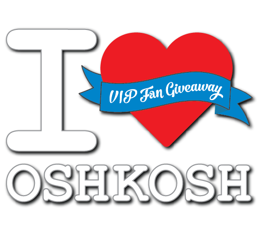 I Love Oshkosh Vip Fan Giveaway